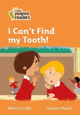 I Can't Find My Tooth!: Level 4 (Collins Peapod Readers)