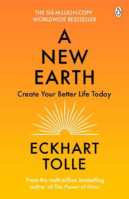 A New Earth: Create Your Better Life Today