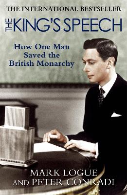 The King's Speech: How One Man Saved The British Monarchy