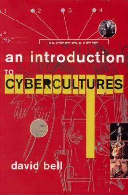 AN INTRODUCATION TO CYBERCULTURES