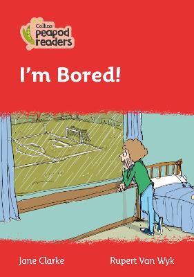 I'm Bored!: Level 5 (Collins Peapod Readers)