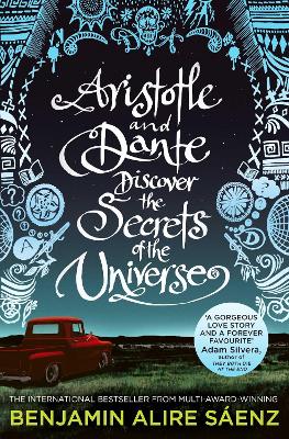 Aristotle And Dante Discover The Secrets Of The Universe: The Multi-Award-Winning International Bestseller