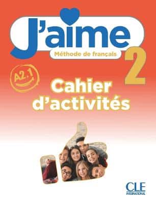 J`AIME 2 CAHIER D`ACTIVITES