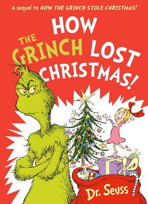 How The Grinch Lost Christmas!: A Sequel To How The Grinch Stole Christmas!