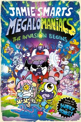 Megalomaniacs: The Invasion Begins! (A Phoenix Comic Book, From The Multi-Million-Selling Jamie Smart, Illustrator Of The Year)