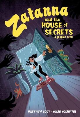 ZATANNA AND THE HOUSE OF SECRETS