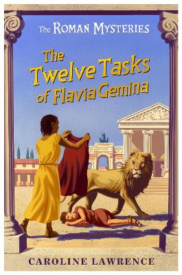 The Roman Mysteries: The Twelve Tasks Of Flavia Gemina: Book 6