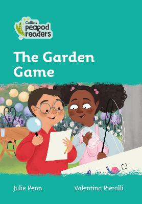 The Garden Game: Level 3 (Collins Peapod Readers)