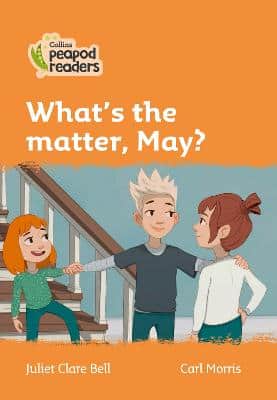 What's The Matter, May?: Level 4 (Collins Peapod Readers)