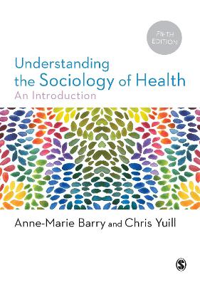 UNDERSTANDING THE SOCIOLOGY OF HEALTH