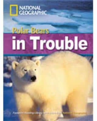 Polar Bears In Trouble + Book With Multi-Rom: Footprint Reading Library 2200
