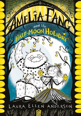 Amelia Fang And The Half-Moon Holiday (The Amelia Fang Series)