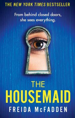 The Housemaid: An Absolutely Addictive Psychological Thriller With A Jaw-Dropping Twist