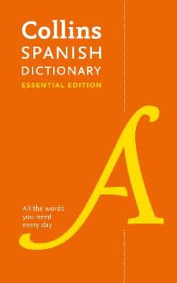 COLLINS SPANISH ESSENTIAL DICTIONARY
