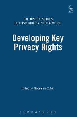 DEVELOPING KEY PRIVACY RIGHTS