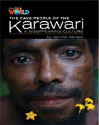 Our World Readers: The Cave People Of The Karawari, A Disappearing Culture: British English