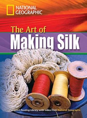 The Art Of Making Silk: Footprint Reading Library 1600