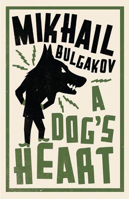 A Dog's Heart: New Translation: Newly Translated And Annotated