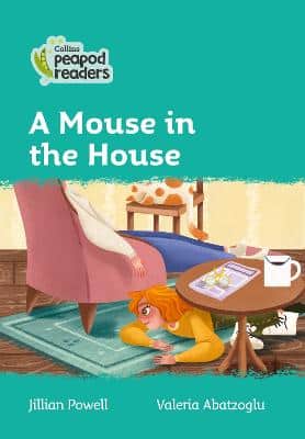 A Mouse In The House: Level 3 (Collins Peapod Readers)