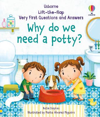 Very First Questions And Answers Why Do We Need A Potty?
