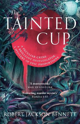 The Tainted Cup: An Exceptional Fantasy Mystery With A Classic Detective Duo