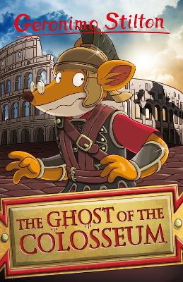 Geronimo Stilton: The Ghost Of The Colosseum