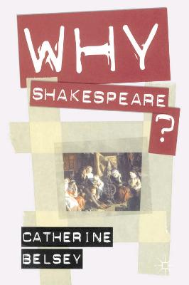 WHY SHAKESPEARE