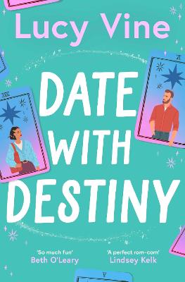 Date With Destiny: The Laugh-Out-Loud Romance From The Beloved Author Of Seven Exes