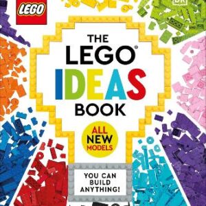 The Lego Ideas Book New Edition: You Can Build Anything!