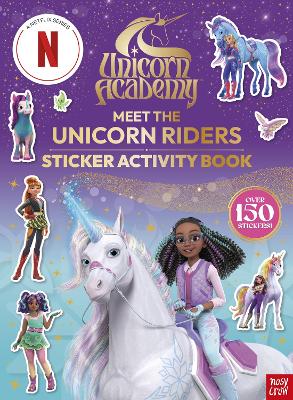 Unicorn Academy: Meet The Unicorn Riders: Sticker Activity Book: With Over 150 Magical Stickers