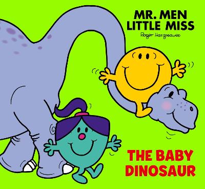 Mr Men Little Miss: The Baby Dinosaur (Mr. Men And Little Miss Picture Books)