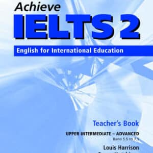 Achieve Ielts 2 Teacher Book - Upper Intermediate To Advanced 1St Ed