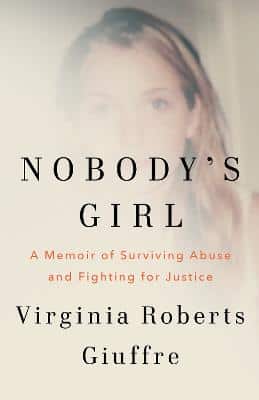 Nobody's Girl: A Memoir Of Surviving Abuse And Fighting For Justice