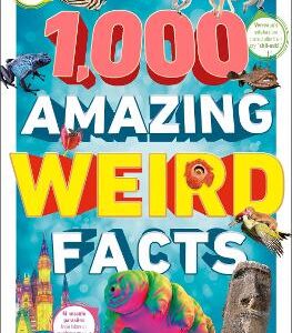 1,000 Amazing Weird Facts