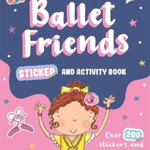 Ballet Friends Sticker And Activity Book
