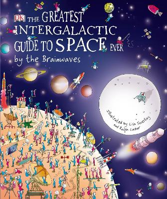The Greatest Intergalactic Guide To Space Ever... By The Brainwaves