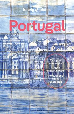 Lonely Planet Portugal: 2025 - 2026 Travel Guide | Plan The Trip Of A Lifetime | Detailed Itineraries & Maps | Insider Tips | Covers Lisbon, Algarve, Alentejo, Porto And More