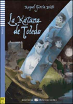 Teen Eli Readers - Spanish: La Katana De Toledo + Downloadable Audio
