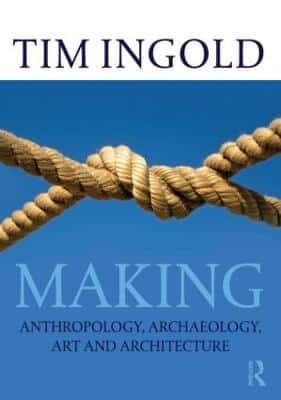 MAKING ANTHROPOLOGY, ARCHAEOLOGY ART