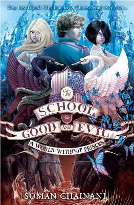 A World Without Princes (The School For Good And Evil, Book 2)