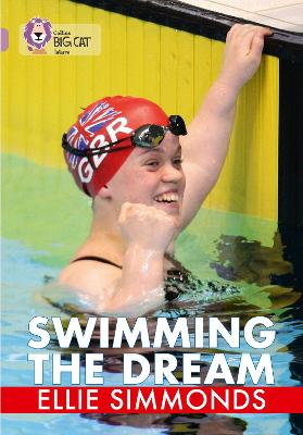 Swimming The Dream: Band 18/Pearl (Collins Big Cat)