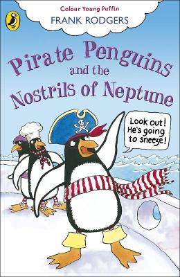 Pirate Penguins And The Nostrils Of Neptune
