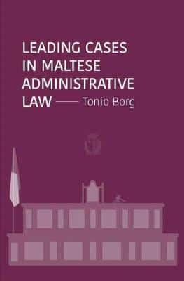 LEADING CASES MALTESE ADMINISTRATIVE LAW