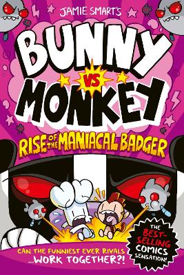 Bunny Vs Monkey: Rise Of The Maniacal Badger (A Phoenix Comic Book, From The Multi-Million-Selling Creative Genius Jamie Smart)