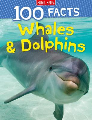 Whales & Dolphins (100 Facts)