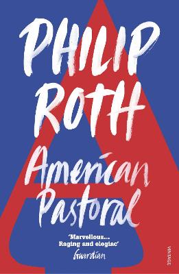 American Pastoral: The Renowned Pulitzer Prize-Winning Novel