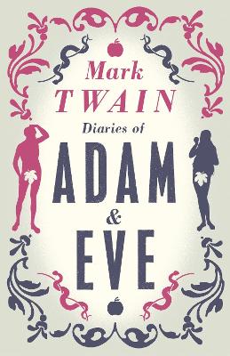 Diaries Of Adam And Eve: Annotated Edition