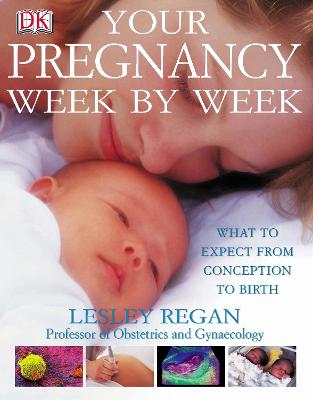 Your Pregnancy Week By Week: What To Expect From Conception To Birth