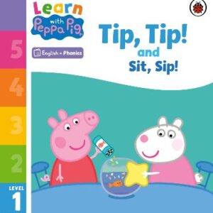 Learn With Peppa Phonics Level 1 Book 1 - Tip Tip And Sit Sip (Phonics Reader)