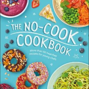 The No-Cook Cookbook
